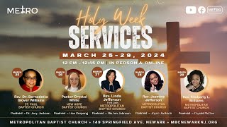 Holy Week Service at Metro  March 26th Pastor Crystal White [upl. by Mikaela835]