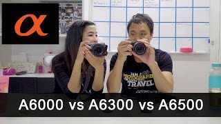 เปรียบเทียบ Sony A6000 vs A6300 vs A6500 [upl. by Notxed]