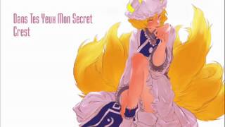 Crest  Dans Tes Yeux Mon Secret VocalLynA 少女幻葬 [upl. by Menken67]