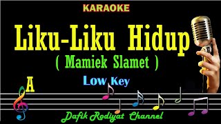 LikuLiku Hidup Karaoke Mamiek Slamet Nada Rendah Pria Cowok Low Male key A [upl. by Itnuahsa]