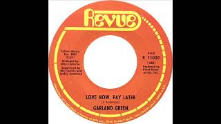 Garland Green  Love Now Pay Later [upl. by George]