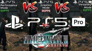 Final Fantasy VII Rebirth  PS5 Pro vs PS5  All Performance Modes Tested  New Versatility Mode [upl. by Nell]