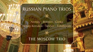 Best of Russian Piano Trios  Tchaikovsky RimskyKorsakov Borodin Glinka Arensky Taneyev [upl. by Balch105]