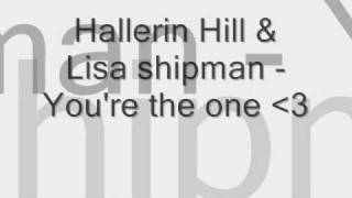 Hallerin hill amp Lisa shipman oure the one wlyrics [upl. by Sairtemed270]