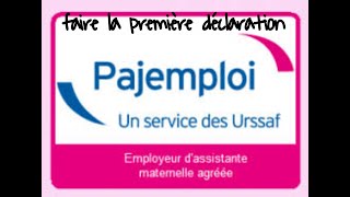 Pajemploi première déclaration assistante maternelle [upl. by Birchard]