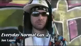 Jon Lajoie  Everyday Normal Guy 2 With Lyrics [upl. by Anirbas926]