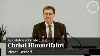 Christi Himmelfahrt Apostelgeschichte 1111  Predigt [upl. by Llabmik]