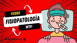 FIEBRE COMO NUNCA ANTES TE LA EXPLICARON  FISIOPATOLOGÍA DE LA FIEBRE  adenotas [upl. by Palumbo826]