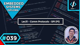 039 Lec31  Communication Protocols  SPI P1 شرح بالعربي [upl. by Adriel]