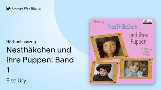 „Nesthäkchen und ihre Puppen Band 1“ von Else Ury · Hörbuchauszug [upl. by Ezarras]