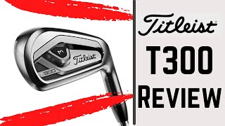 Titleist T300 Irons Review  The Best Game Improver Irons For Beginners [upl. by Deacon]