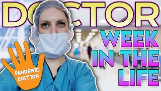 Doctor Week In The Life During a Pandemic [upl. by Aetnahc277]