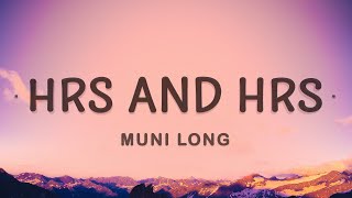 Muni Long  Hrs And Hrs Lyrics [upl. by Jacobina610]