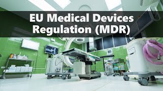 What is the EU Medical Devices Regulation MDR [upl. by Doersten607]