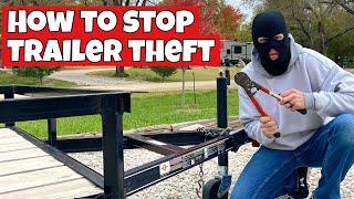 10 Tips to Keep Your Trailer From Being Stolen [upl. by Nisaj522]