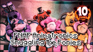 FNAF Animatronics Snuggling the Ponies FNAF 10th Anniversary SFM FNAF Ponies [upl. by Godding]