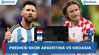 PREDIKSI SKOR ARGENTINA VS KROASIA DI SEMIFINAL PIALA DUNIA 2022 PARTAI TERAKHIR MESSI CS KALAH 30 [upl. by Lydon]