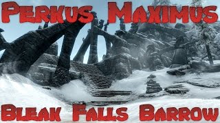 Skyrim Perkus Maximus 70 Mod Lets Play  Bleak Falls Barrow Ep 5 [upl. by Notlem]