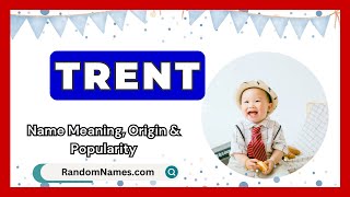 Trent  Baby Boy Name Meaning Origin amp Popularity  RandomNamescom [upl. by Petrine]