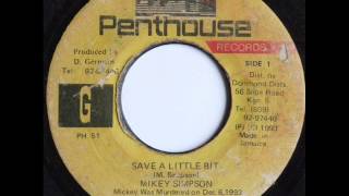 Save A Little Bit  Mikey Simpson [upl. by Sheridan411]