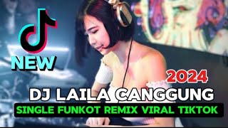 NEW ‼️DJ Laila Canggung ‼️Single funkot remix viral TikTok terbaru 2024 ‼️🔥🎵 [upl. by Phyllys12]