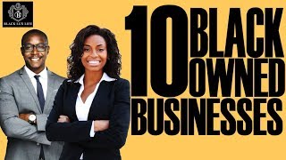 Top 10 Black Owned Businesses  BlackExcellist [upl. by Areik]