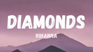 Rihanna  Diamonds Lyrics [upl. by Llednyl]