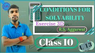 Exercise 3D RS AGGARWAL CONDITIONS FOR SOLVABILITY Class 10th CBSE  ICSE NCERT  L13 [upl. by Iglesias]