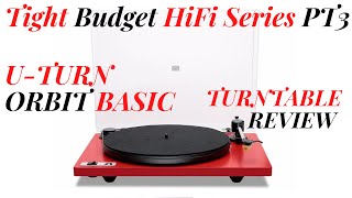 BUDGET SERIES PT3 UTURN ORBIT BASIC TURNTABLE REVIEW [upl. by Aknahs]