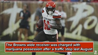 Cleveland Browns WR Antonio Callaway has marijuana charge dropped [upl. by Acire]