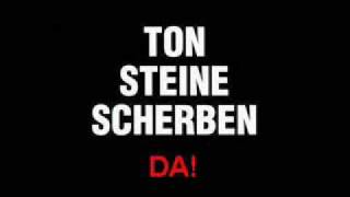 Ton Steine Scherben da [upl. by Arotak858]