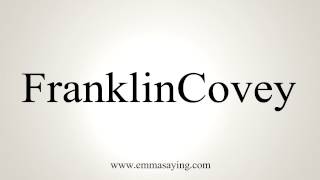 How to Pronounce FranklinCovey [upl. by Kaden]