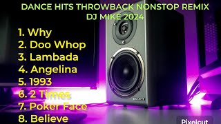 Dance Hits Throwback NonstopItalobanger Remix DJ Mike 2024 [upl. by Oremo]