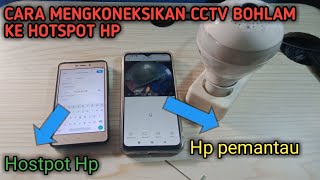 Cara mengkoneksikan cctv lampu bohlam v380 ke hotspot hp  setting cctv v380 [upl. by Drusy116]