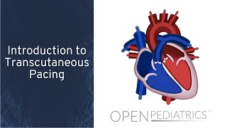 Introduction to Transcutaneous Pacing by M Mazwi  OPENPediatrics [upl. by Burbank]