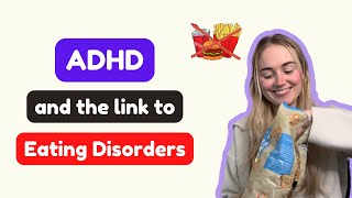 How ADHD Impacts Eating Habits and Disorders [upl. by Rennat306]