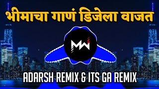 Bhimach Gaan DJ La Vajat  Adarsh Remix  Its GA Remix  Music World [upl. by Akerdnuhs]