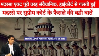 Madrasa Act पर Supreme Court के फैसले के मायने  SC Upholds Constitutionality of Madarsa [upl. by Tiduj925]