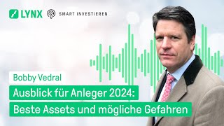 Ausblick für Anleger 2024 Beste Assets und mögliche Gefahren [upl. by Sidnal909]