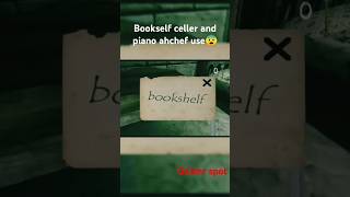 Bookself celler and piano ahchef use😨gaming shorts slendrina [upl. by Eniarrol]