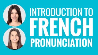 Introduction to French  Introduction to French Pronunciation [upl. by Eenahs]