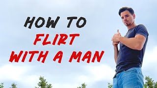 How To Flirt with A Guy  These Ways You MUST Try [upl. by Norad]