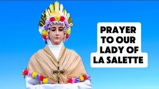 Prayer to Our Lady of La Salette [upl. by Yarled]