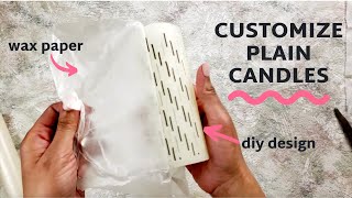 Easy DIY Customized Candles [upl. by Moncear]