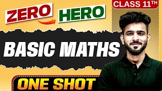 Basic Maths  Full Chapter in ONE SHOT  Class 11 Physics 🔥 [upl. by Valentia]