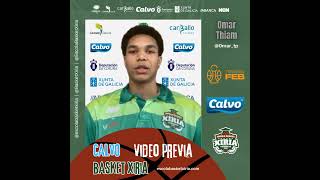 PREVIA 2425 CALVO BASKET XIRIA por OMAR THIAM 3ªFEB [upl. by Irene247]