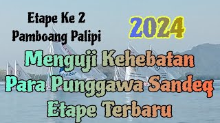 Etape Ke 2 Pamboang  Palipi Sendana Sandeq Race 2024 part 1 [upl. by Demb443]