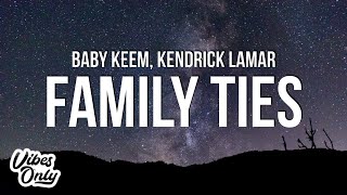 Baby Keem amp Kendrick Lamar  Family Ties Lyrics [upl. by Ayokal578]