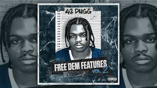 42 Dugg  Free Dem Features Vol 2 FULL ALBUM FREE DUGG [upl. by Raine630]