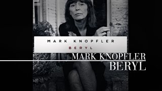 Mark Knopfler  Beryl Official Audio [upl. by Nilpik]